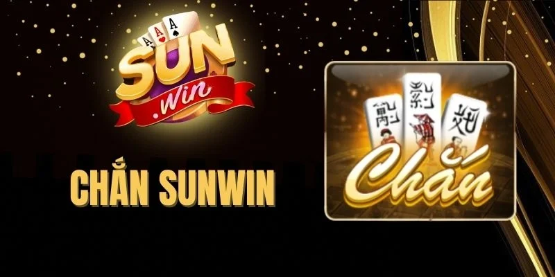 Chắn Sunwin - Game Bạc Đậm Chất Trung Hoa Lôi Cuốn