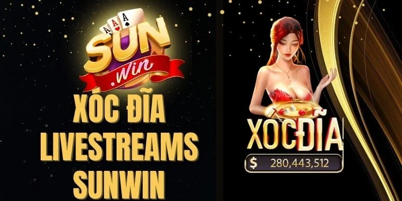 Xóc Đĩa Livestreams Sunwin - Cược 1 Ăn 15, Làm Giàu Cực Dễ